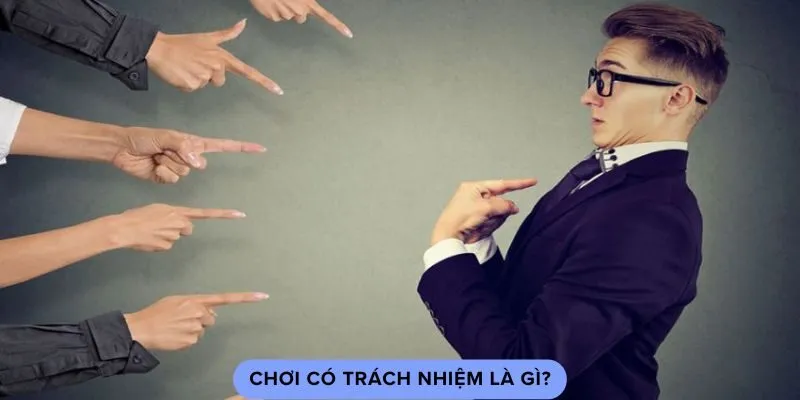 choi-co-trach-nhiem-la-gi